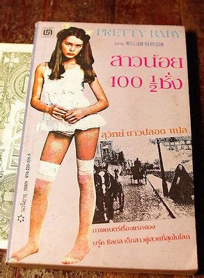 Pretty baby was nominated for the palme d'or and i remember being terrified, caught in a huge crowd, a pair of scissors appearing from the corner of my let's face it, the acting in the blue lagoon wasn't exactly great. Brooke Shields Pretty Baby Thai pocket book | #505732662