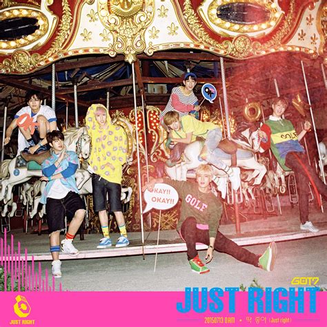 Baby, you are just…just right just right. Korean MyuzicStyleZ: GOT7 - Just Right Easy-Lyrics