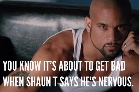 Shaun t is starting to sweat. your muscles are nice and warm right now so you can stretch real goood. did i miss any shaun t quotes? Pin on Motivation