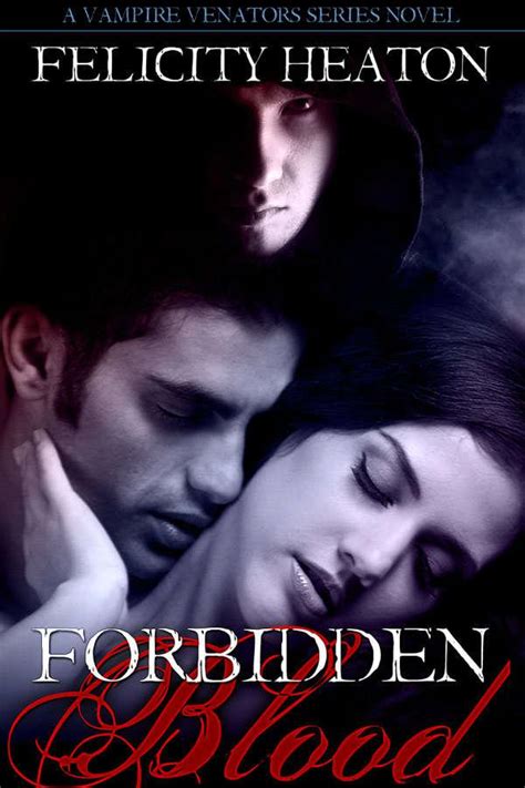 Maybe you would like to learn more about one of these? Read Forbidden Blood (Vampire Venators Romance Series) by ...