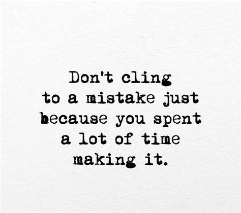 Isn't it nice to think that tomorrow is a new. Image result for don't cling to a mistake just because you spent a lot of time making it meaning ...