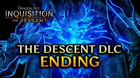 Dragon age inquisition the descent level. Dragon Age: Inquisition - The Descent DLC - Ending (feat. all companions' comments) - YouTube