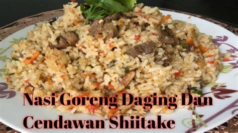 Masukkan nasi dan gaul sehingga rata. Cara masak nasi goreng daging cendawan shiitake sedap dan ...