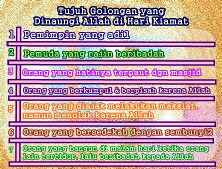 (1) pemimpin yang adil, (2) seorang pemuda yang menyibukkan dirinya dengan ibadah kepada allah سبحانه وتعالى, (3) seorang yang hatinya selalu. Semua Tentang...: 7 golongan yang mendapat naungan Allah SWT