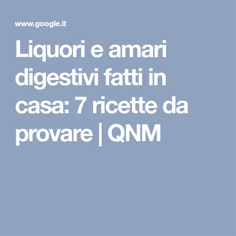 Molti dei liquori che vi propongo in questa sezione, infatti, ripercorrono qualche una tradizione italiana. Liquori e amari digestivi fatti in casa: 7 ricette da ...