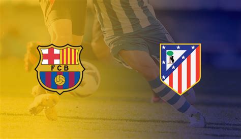 Barcelona barcelona vs vs atletico madrid atletico madrid. Barcelona x Atlético de Madrid: Veja onde assistir ao vivo