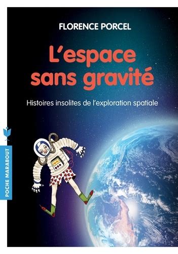 Florence porcel est connue pour la nuit originale. L'espace sans gravité de Florence Porcel - Poche - Livre ...