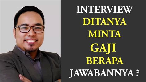 Harga beras per kilogram di pasaran yang biasa dikonsumsi rio adalah rp12 ribu per kilogram, sehingga nisab zakat maal rio adalah. CARA MENJAWAB BERAPA GAJI YANG ANDA MINTA ? - YouTube