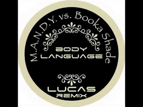 Booka shade — body language (interpretation) (movements 10. M.A.N.D.Y vs Booka Shade - Body Language (Lucas Remix ...