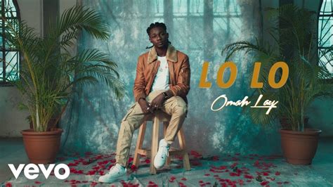 What nearly the showing off to get this omah lay latest songs 2021 song? Omah Lay - Lo Lo | Video & Mp3 Download « NotJustOk