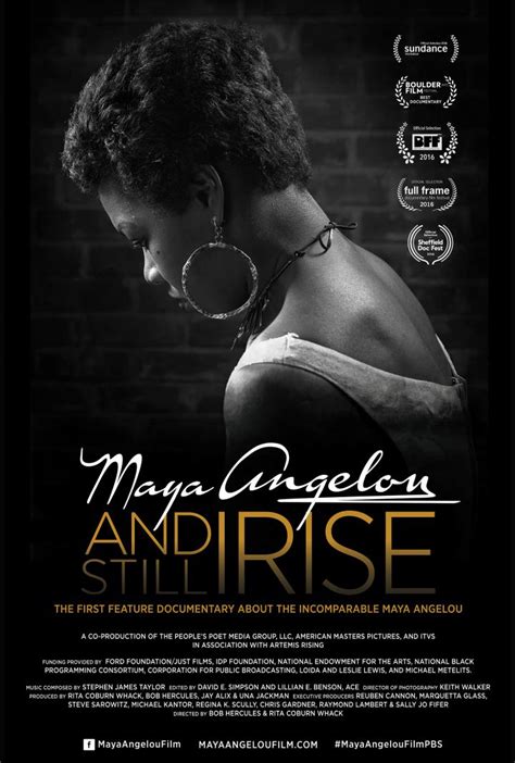 Maya angelou's first poetry collection is vintage angelou, full of love and rage, warmth and vitality. Maya Angelou: And Still I Rise - Laemmle.com