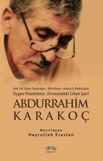 Cenazesi bugün cuma namazını müteakip ankara'da, bağlum kabristanında toprağa verilecektir. Karakoç için hazırlanan anıt kitap! - KİTAP Haberleri