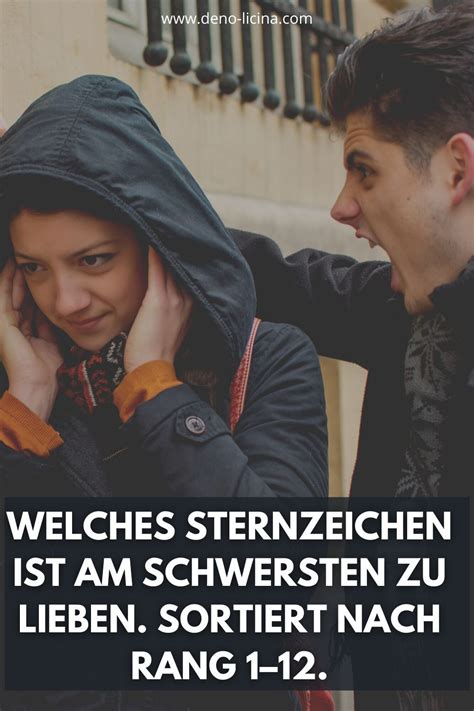 Das macht sie als partner nicht ganz einfach. Welches Sternzeichen ist am schwersten zu lieben. Sortiert ...