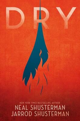 List of all books by neal shusterman. Dry | Book by Neal Shusterman, Jarrod Shusterman ...