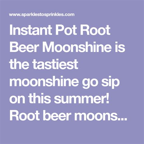 I used a little extract root beer extract. Instant Pot Root Beer Moonshine | Recipe | Root beer ...