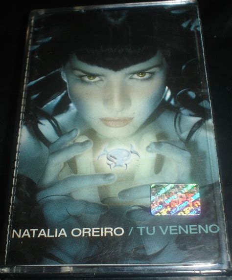 Porque tu amor es el blanco tu amor fuego que quema, pasión que envenena te digo, te digo y te digo otra vez no es tu veneno el que quiero beber ni probar ni volver a tener… Natalia Oreiro - Tu Veneno (2000, Cassette) | Discogs