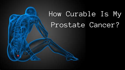Prostate changes and symptoms that are not cancer. How Can I Tell If My Prostate Cancer Is Curable? - YouTube