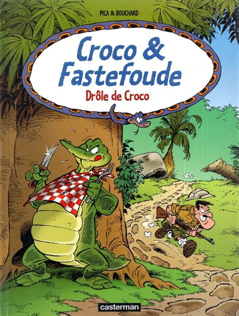 Vidéo humour, drôles et insolites: Croco & Fastefoude -4- Drôle de Croco