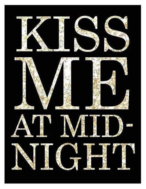 It was about getting out of comfort zone, trying new things, and enjoying life for yourself once in a while, family, friendship and love. In case you didn't know... i'm going to kiss you at midnight... You KNOW I'm always going to ...