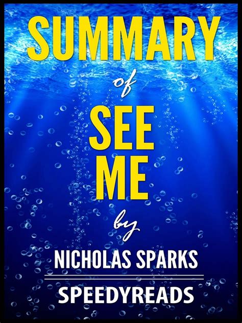 Sutton and ethan montclair's idyllic life is not as it appears. Summary of See Me by Nicholas Sparks by SpeedyReads - Book ...
