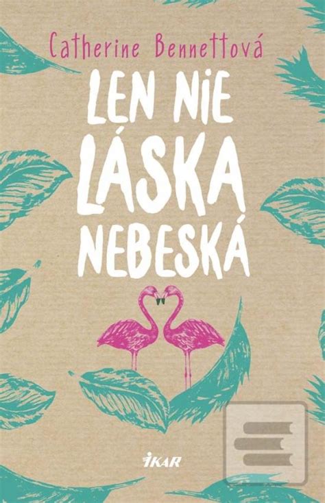 Láska nebeská, nová romantická komedie ve stylu čtyři svatby a jeden pohřeb, notting hill provided to ruclip by believe sas láska nebeská · gabriela goldová láska nebeská ℗ 2g promotion s.r.o. Kniha Len nie láska nebeská Catherine Bennettová | kníhkupectvo Literama.sk