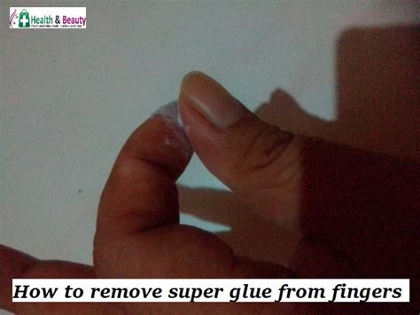 How do you get super glue off your fingernails? How To Remove Super Glue From Fingers In 5 Ways - Market ...