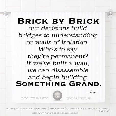 Brick quotations to inspire your inner self: Day 28: Brick by Brick (With images) | Bridge building, Build a wall, Wall quotes
