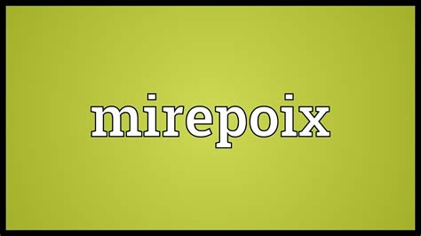 'his mirepoix is listed among 'essences' and, indeed, is a meaty concoction (laced with two bottles of madeira!) which, like all other essences, was used to enrich many a classic sauce.' Mirepoix Meaning - YouTube