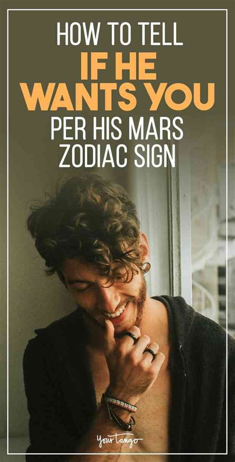 Be as open and honest as you can. How To Tell If He Wants You, Per His Mars Zodiac Sign ...