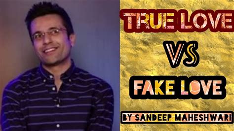 If you're unsure that what you're experiencing is in fact true love, it's important to look for these eight essential indicators. True love Vs Fake love | Sandeep Maheshwari | Hindi 2018 ...