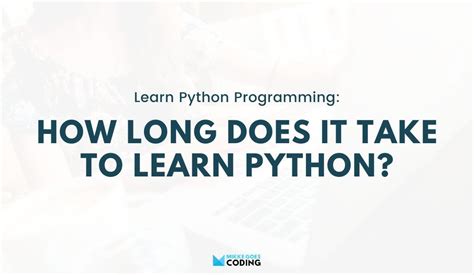 This language is considered to be a perfect choice for programming beginners. How Long Does It Take to Learn Python Coding? 2020 ...