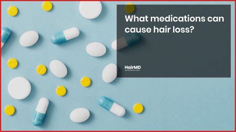 Some prescription medications can cause hair loss or thinning hair as a side effect. What medications can cause hair loss | HairMD, Pune