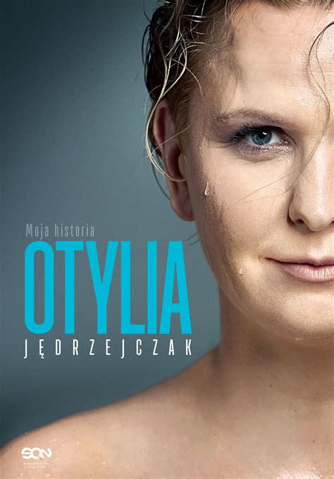 Bądź z nami na bieżąco. Otylia. Moja historia - Otylia Jędrzejczak, Hochstim Paweł ...