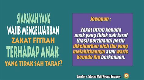 Zakat ini dapat dibayar dengan beras dan uang. Zakat fitrah terhadap anak tidak sah taraf - TVSelangor