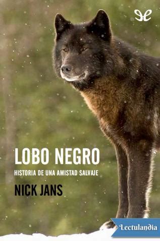 ¿quién es el misterioso hombre de negro? Lobo negro | Nick Jans | Descargar epub y pdf gratis ...