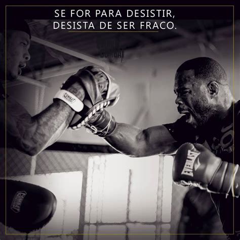 Nós nos apoiamos mutuamente e cada um aporta seus conhecimentos de boxe, seja sobre a técnica, o treinamento ou a dieta. Frases Muay Thai | Blog World Combat