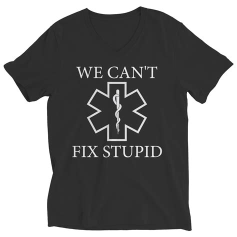 Limited Edition - We Can't Fix Stupid Ladies V-Neck (With images) | Cant fix stupid, Lady v, Stupid