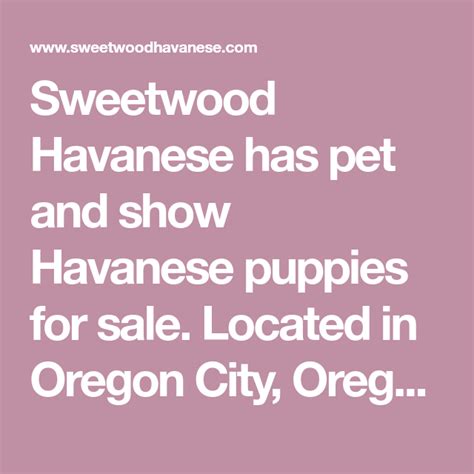 Havanese puppies for sale in oregon select a breed. Sweetwood Havanese has pet and show Havanese puppies for ...