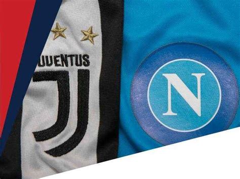 Probabili formazioni e dove vederla in tv (ommi) Juventus-Napoli, streaming e tv: dove vedere la finale di ...