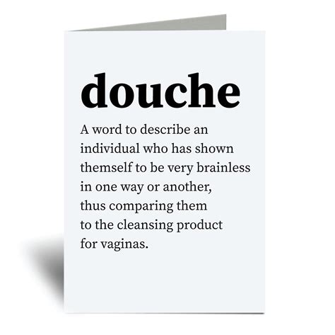 Going commando), a former infantry soldier and medic gives a plausible explanation. Douche Urban Dictionary A6 Greeting Card | Fruugo US