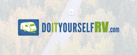 Before you know it, the person. RV LIFE Network | Do It Yourself RV