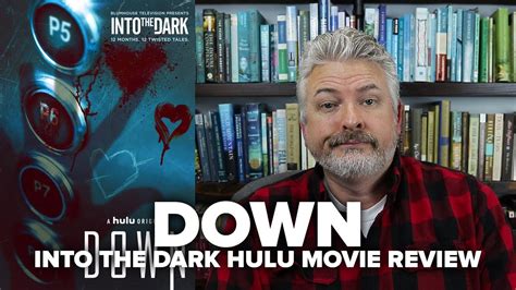 Into the dark has been renewed for a second season and i will continue to bring you an advanced warning as to just how. Down (2019) - Into The Dark Hulu Movie Review (No Spoilers ...