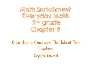 Math enrichment is not a weekly program but can offer a weekly tuition rate. Everyday Math 2nd Grade - Chapter 5 Enrichment | Math ...