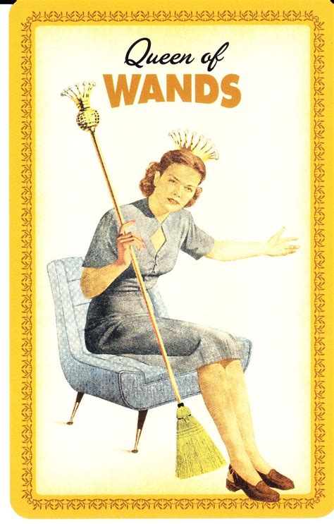 Also, love of money, or a certain success in business. Queen of Wands (Housewives Tarot) - today is a day for love, partnerships and new friends, dear ...