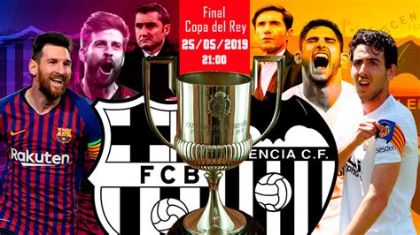 Another barça alphabet challenge as this time we test your knowledge ahead of the 2019 copa del rey final. Final Copa del Rey 2019: Barcelona - Valencia: hora y dónde ver por televisión la final de Copa ...