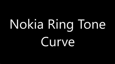 Download nokia 216 youtube apps for the nokia 225. Nokia ringtone - Curve - YouTube