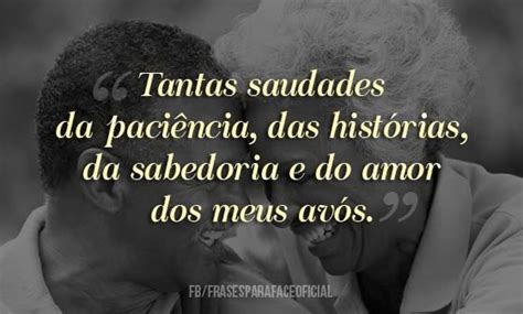 Aqueles que são pais duas vezes, que têm uma sabedoria única, um carinho que. Frases de Sabedoria (p.3)