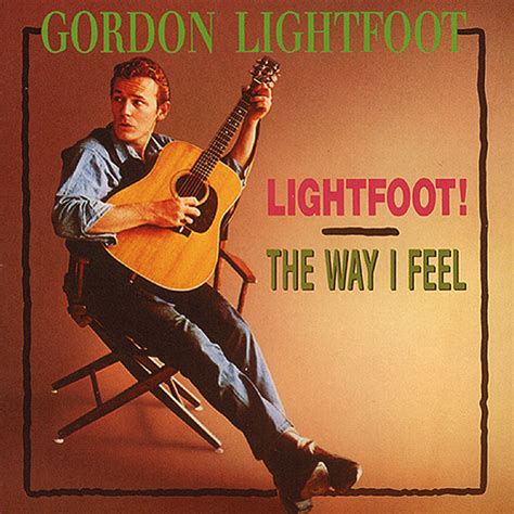 Kennt den heute noch jemand? Gordon Lightfoot CD: Lightfoot! - The Way I Feel (CD ...