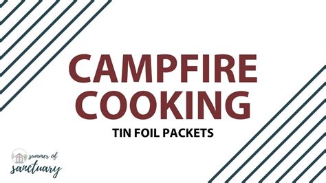Campfire Cooking: Tin Foil Packets - YouTube