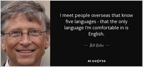 Whether it's google or apple or free software, we've got some fantastic competitors and it keeps us on our toes. 28++ Citation Bill Gates En Anglais